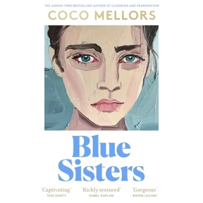 Abbildung von Blue Sisters: the instant top ten bestseller from author of Cleopatra and Frankenstein