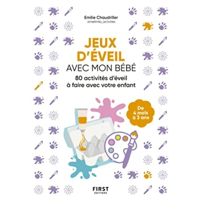 Abbildung von Jeux d&#039;éveil avec mon bébé activités d&#039;aveil à faire votre enfant: 80 enfant