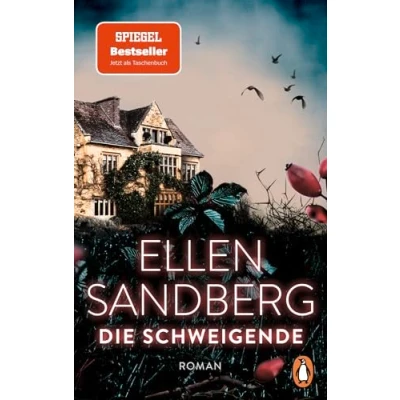 Abbildung von Die Schweigende: Roman. Psychologische Abgründe und ein Verbrechen, das niemand für möglich hält der fesselnde SPIEGEL Bestseller