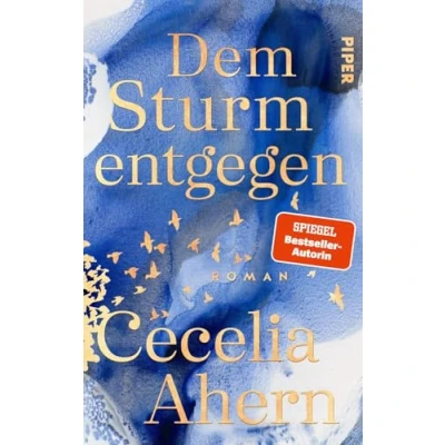 Abbildung von Dem Sturm entgegen: Roman Der neue von Bestsellerautorin Cecelia Ahern tiefgründiger und gefühlvoller denn je