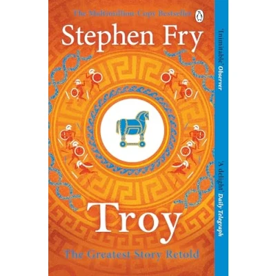Abbildung von Troy: Our Greatest Story Retold (Stephen Fry’s Greek Myths, 3)