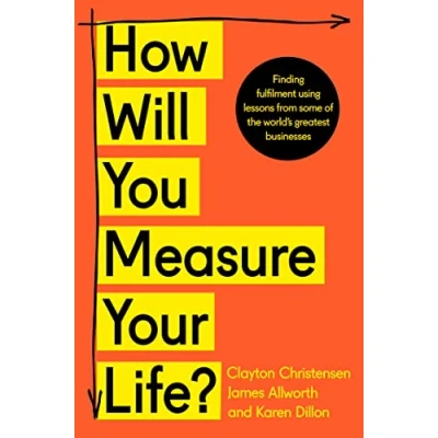 Abbildung von How Will You Measure Your Life?: A thought provoking approach to measuring life&#039;s success