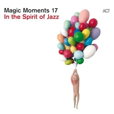 Abbildung von Magic Moments 17 in the Spirit of Jazz(Digipak)