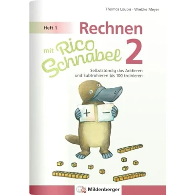 Abbildung von Rechnen mit Rico Schnabel 2, Heft 1 Selbstständig das Addieren und Subtrahieren bis 100 trainieren