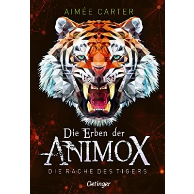 Abbildung von Die Erben der Animox 5. Rache des Tigers: Mitreißendes Abenteuer und Fantasy Buch für Kinder ab 10 Jahren aus dem Bestseller Kosmos