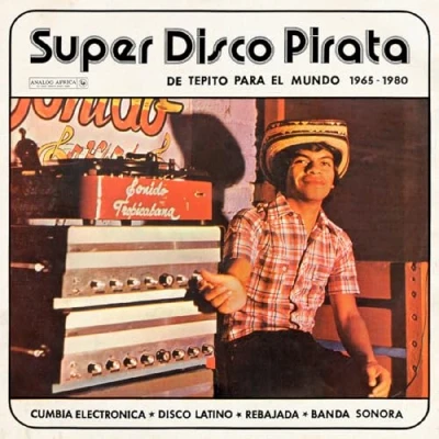 Abbildung von Super Disco Pirata de Tepito Para El Mundo 65 80