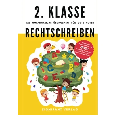 Abbildung von 2. Klasse Rechtschreiben Das umfangreiche Übungsheft für gute Noten: Fehlerfrei mit Deutsch Diktaten und 800+ spannenden Übungen zur Rechtschreibung ... (2. Übungshefte Noten)