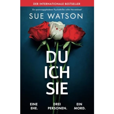 Abbildung von Du, ich, sie: Ein spannungsgeladener Psychothriller voller Nervenkitzel