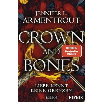 Abbildung von Crown and Bones Liebe kennt keine Grenzen: Roman (Liebe Grenzen Reihe, Band 3)