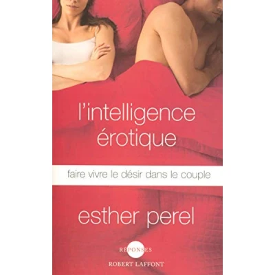 Abbildung von L&#039;intelligence érotique: Faire vivre le désir dans couple