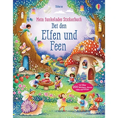 Abbildung von Mein funkelndes Stickerbuch: Bei den Elfen und Feen: über 200 Sticker, davon viele mit Glitzer (Meine funkelnden Stickerbücher)