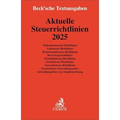 Abbildung von Aktuelle Steuerrichtlinien 2025: Einkommensteuer Richtlinien, Lohnsteuer Körperschaftsteuer Bewertungsrichtlinien, ... 1. Januar 2025 (Beck&#039;sche Textausgaben)