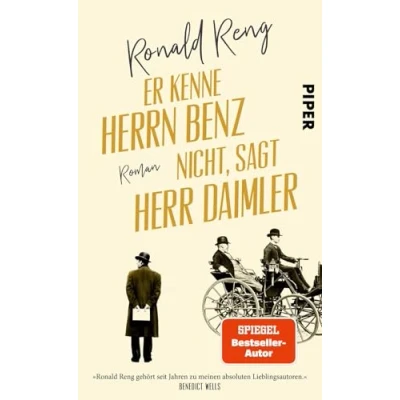 Abbildung von Er kenne Herrn Benz nicht, sagt Herr Daimler: Roman »So unterhaltsam wie lehrreich ein Lesevergnügen!« Benedict Wells