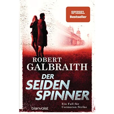 Abbildung von Der Seidenspinner: Ein Fall für Cormoran Strike Robert Galbraith ist das Pseudonym von Weltbestsellerautorin J.K. Rowling! (Die Reihe, Band 2)