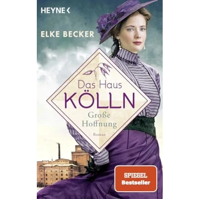 Abbildung von Das Haus Kölln. Große Hoffnung: Roman (Die Kölln Saga, Band 2)