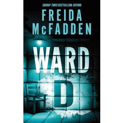 Abbildung von Ward D: A Taut Psychological Thriller from The Author of Housemaid is Watching