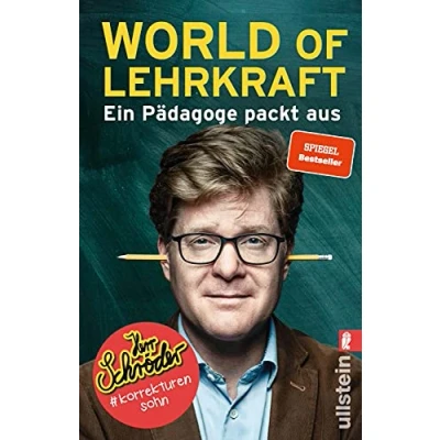Abbildung von World of Lehrkraft: Ein Pädagoge packt aus Deutschlands komischster Lehrer nimmt uns mit in den schrecklich witzigen Schulalltag