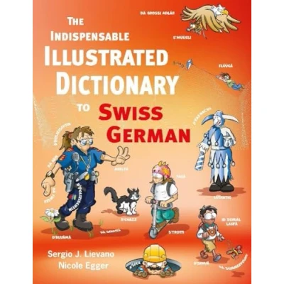 Abbildung von The Indispensable Illustrated Dictionary to Swiss German