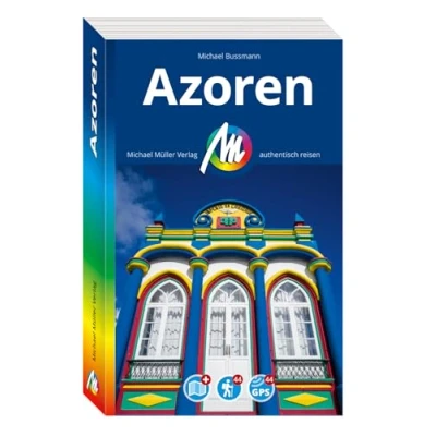 Abbildung von MICHAEL MÜLLER REISEFÜHRER Azoren: 100% authentisch, aktuell und vor Ort recherchiert. (MM Reisen)