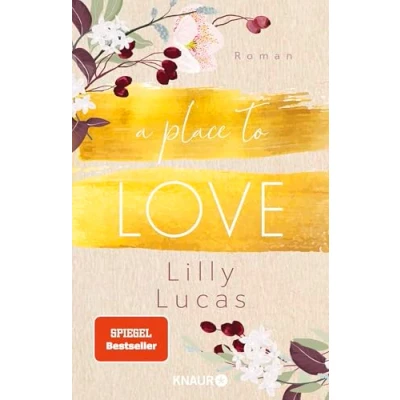 Abbildung von A Place to Love: Roman Von der Bestseller Autorin New Adult Reihe »Green Valley Love«