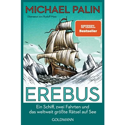 Abbildung von Erebus: Ein Schiff, zwei Fahrten und das weltweit größte Rätsel auf See