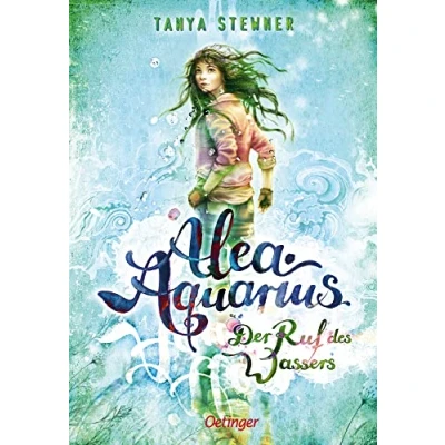 Abbildung von Alea Aquarius 1. der Ruf des Wassers: Auftakt fantastischen Dein SPIEGEL Bestseller Reihe ab 10 Jahren über den Schutz Meere