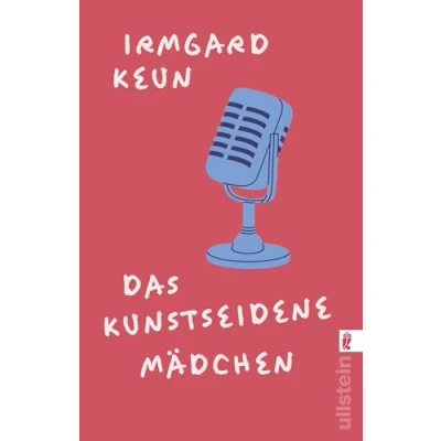 Abbildung von Das kunstseidene Mädchen: »naiv und brilliant, witzig verzweifelt, volkstümlich feurig« Hermann Kesten (0)