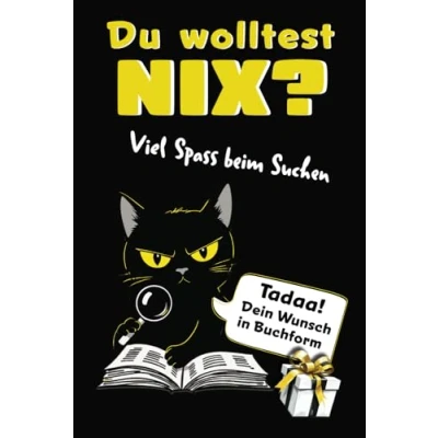 Abbildung von Du wolltest NIX? Viel Spaß beim Suchen! Das lustige Geschenk für alle, die schon alles haben und sich NICHTS wünschen Originell, witzig &amp; jede Gelegenheit!