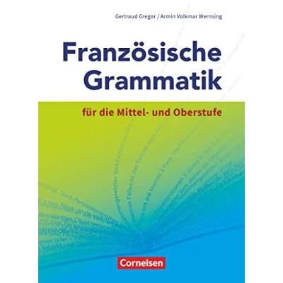 Abbildung von Französische Grammatik für die Mittel und Oberstufe Aktuelle Ausgabe: Grammatikbuch