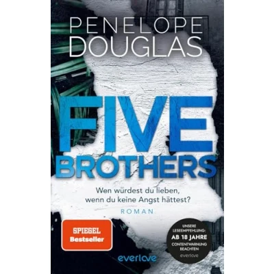 Abbildung von Five Brothers Wen würdest du lieben, wenn keine Angst hättest?: Roman Mit limitiertem Farbschnitt Nach »Credence« der neue heiß ersehnte Einzelband SPIEGEL Bestsellerautorin