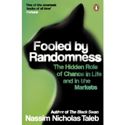 Abbildung von Fooled by Randomness: the Hidden Role of Chance in Life and Markets