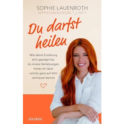 Abbildung von du darfst heilen psychologin_sophie TikTok Star: Wie deine Erziehung dich geprägt hat, innere Verletzungen hinter dir lässt und ganz auf ... Trauma: Blockaden lösen, Verhalten ändern