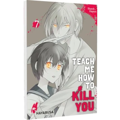 Abbildung von Teach me how to Kill you 7: Blutiger Manga Thriller ab 16 über einen Serienkiller und seine Schülerin