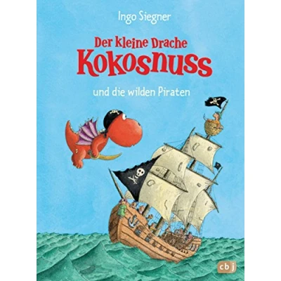Abbildung von Der kleine Drache Kokosnuss und die wilden Piraten (Die Abenteuer des kleinen Drachen Kokosnuss, Band 9)