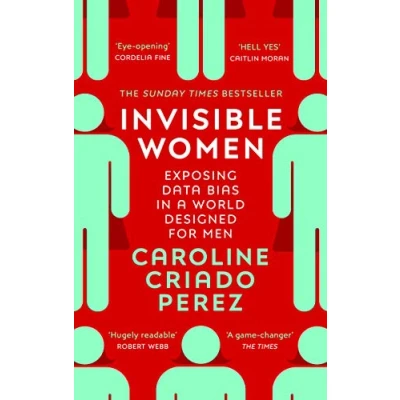 Abbildung von Invisible Women: the Sunday Times number one bestseller exposing gender bias women face every day