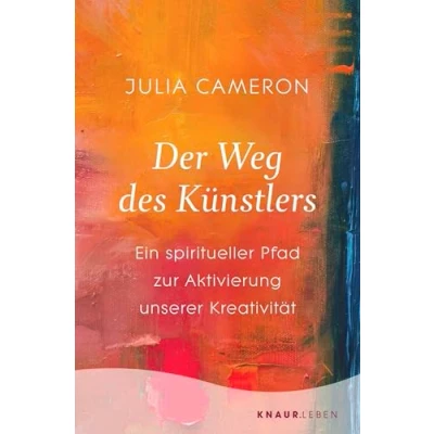 Abbildung von Der Weg des Künstlers: Ein spiritueller Pfad zur Aktivierung unserer Kreativität