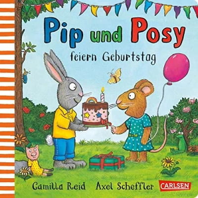 Abbildung von Pip und Posy: Posy feiern Geburtstag: Bilderbuch für Kinder ab 2 von Axel Scheffler