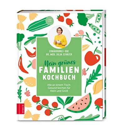 Abbildung von Mein grünes Familienkochbuch: Alle an einem Tisch: Gesund kochen für Klein und Groß
