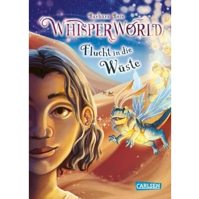 Abbildung von Whisperworld 2: Flucht in die Wüste: eine spannende Lesereise für Kinder ab 9 unbekannte Welt mit wilden Tieren, Fantasiewesen, Prüfungen und ganz viel Abenteuer (2)