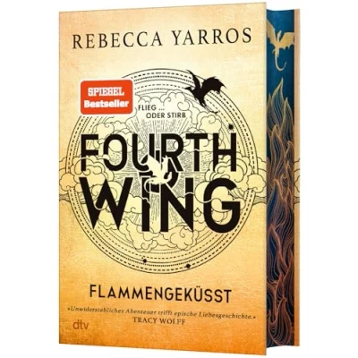 Abbildung von Fourth Wing Flammengeküsst: Roman Deluxe Ausgabe mit atemberaubendem Farbschnitt »Unwiderstehliches Abenteuer trifft epische Liebesgeschichte!« Tracy Wolff (Flammengeküsst Reihe, Band 1)