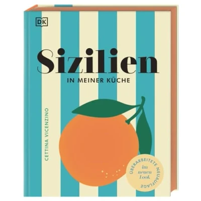 Abbildung von Sizilien in meiner Küche: 70 traditionelle und moderne Rezepte. Authentisch sizilianisch kochen
