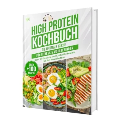 Abbildung von High Protein Kochbuch: Die optimale Küche für Fitness &amp; Wohlbefinden Über 100 gesunde und kraftvolle Rezepte den Muskelaufbau