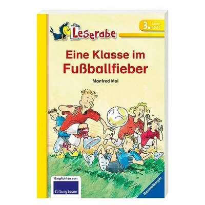 Abbildung von Eine Klasse im Fußballfieber Leserabe 3. Erstlesebuch für Kinder ab 8 Jahren: Mit spannendem Leserätsel (Schulausgabe in Broschur)