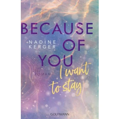 Abbildung von Because of You I Want to Stay: Roman