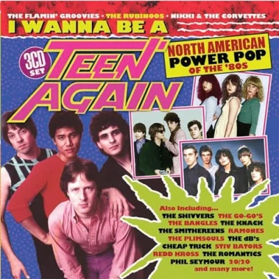 Abbildung von I Wanna Be A Teen Again / American Power Pop 1980 1989 Box