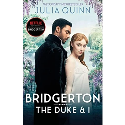 Abbildung von Bridgerton: the Duke and I (Bridgertons Book 1): Sunday Times bestselling inspiration for Netflix Original Series Bridgerton (Bridgertons, 1)