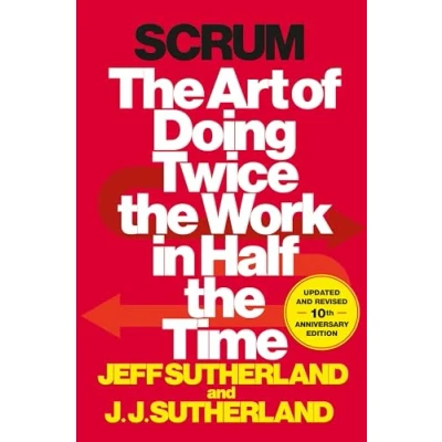 Abbildung von Scrum: the Art of Doing Twice Work in Half Time