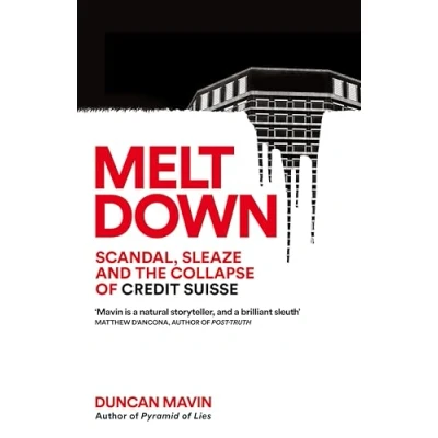 Abbildung von Meltdown: Scandal, Sleaze and the Collapse of Credit Suisse