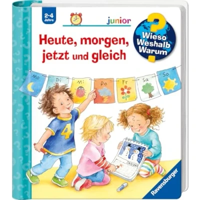 Abbildung von Wieso? Weshalb? Warum? junior, Band 56: Heute, morgen, jetzt und gleich (junior, 56)