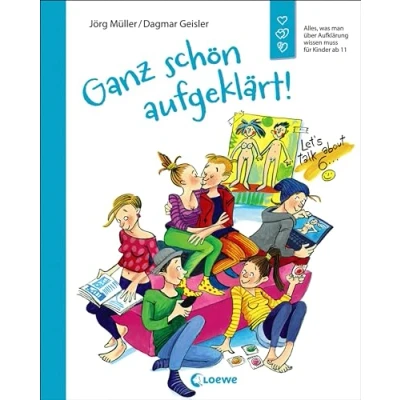 Abbildung von Ganz schön aufgeklärt!: Alles, was man über Aufklärung wissen muss für Kinder ab 11 Überarbeitete Neuausgabe